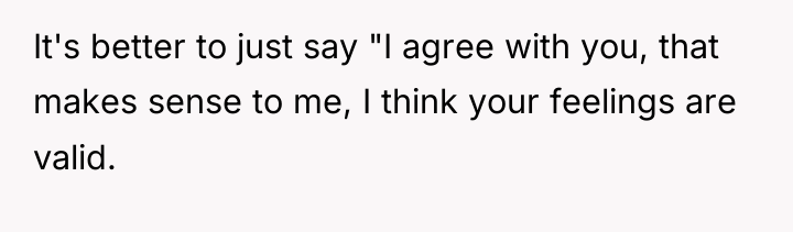 It's better to just say "I agree with you, that...