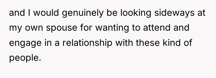 and I would genuinely be looking sideways at my own...