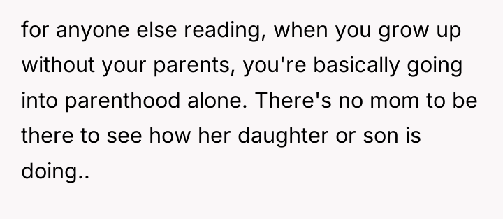 for anyone else reading, when you grow up without your...