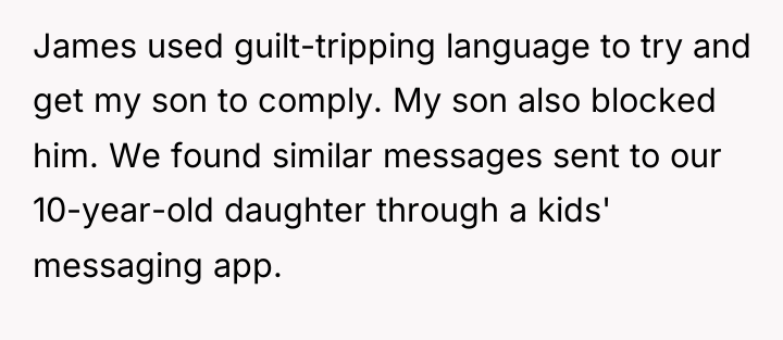 James used guilt-tripping language to try and get my son...