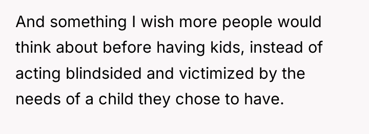 And something I wish more people would think about before...