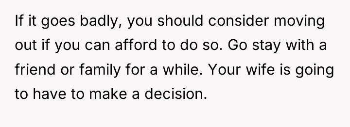 If it goes badly, you should consider moving out if...