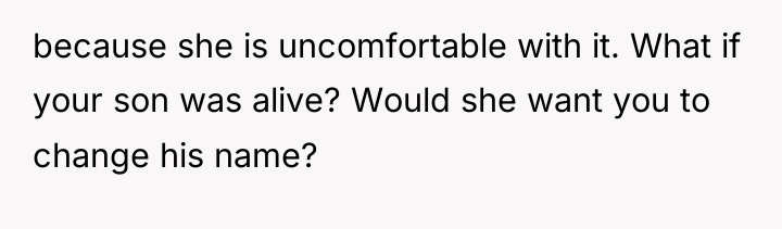 because she is uncomfortable with it. What if your son...