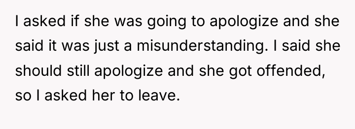 I asked if she was going to apologize and she...