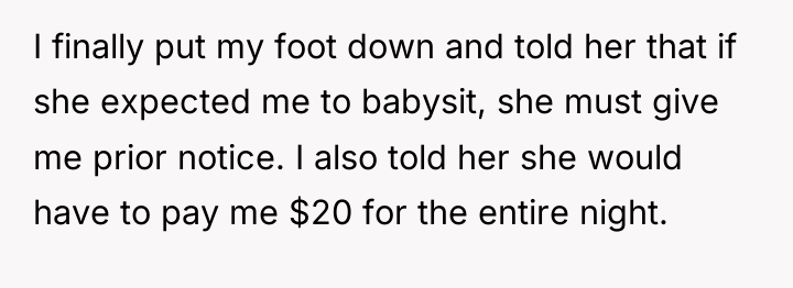 I finally put my foot down and told her that...