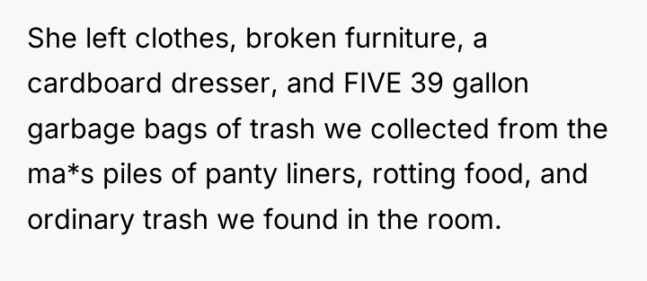 She left clothes, broken furniture, a cardboard dresser, and FIVE...
