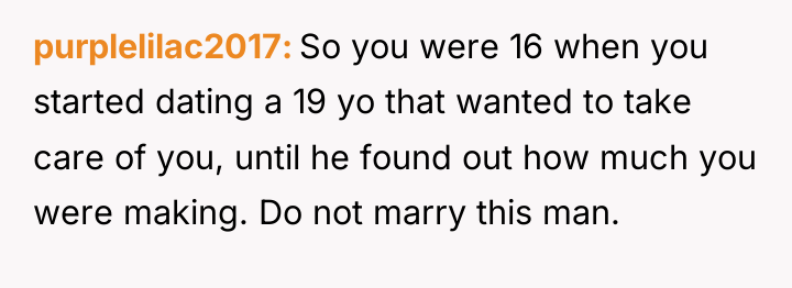 purplelilac2017 So you were 16 when you started dating a...