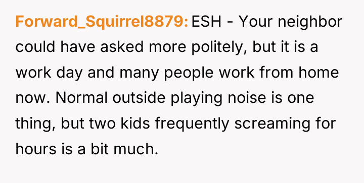 Forward_Squirrel8879 ESH - Your neighbor could have asked more politely,...