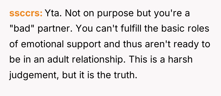 ssccrs Yta. Not on purpose but you're a "bad" partner....