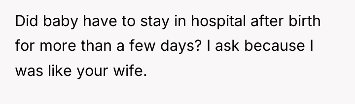 Did baby have to stay in hospital after birth for...