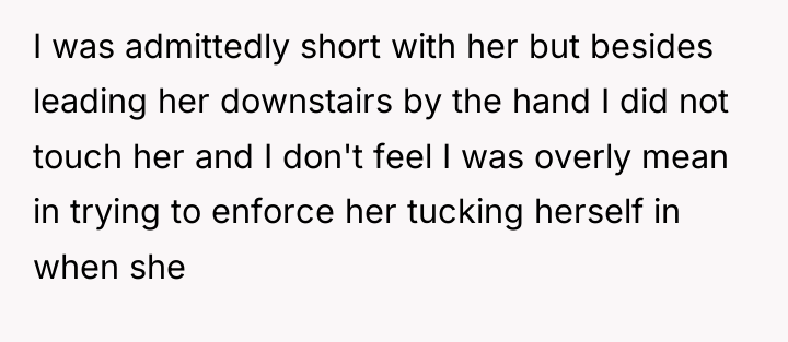 I was admittedly short with her but besides leading her...