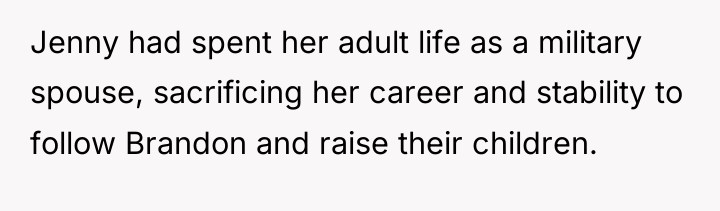 Jenny had spent her adult life as a military spouse,...