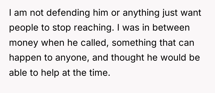 I am not defending him or anything just want people...