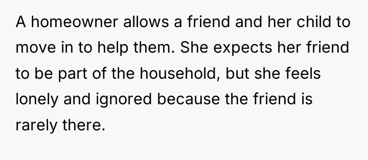 A homeowner allows a friend and her child to move...