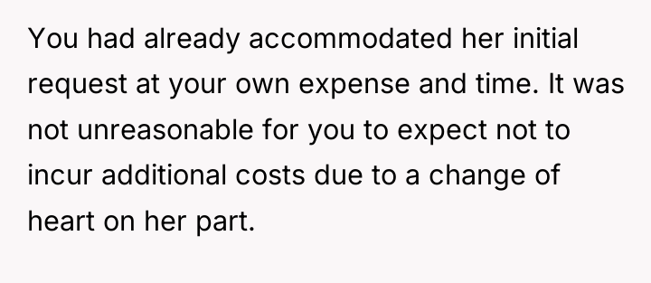 You had already accommodated her initial request at your own...