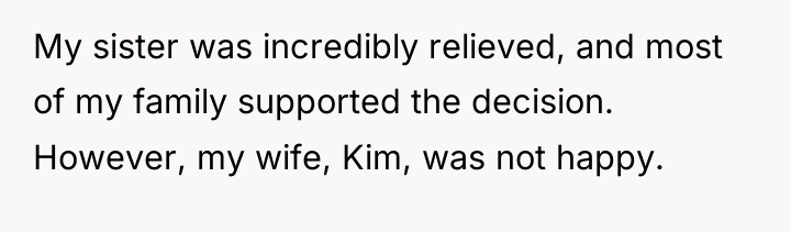 My sister was incredibly relieved, and most of my family...