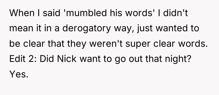 When I said 'mumbled his words' I didn't mean it...