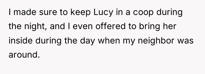 I made sure to keep Lucy in a coop during...