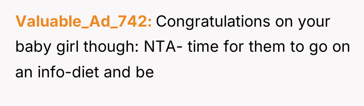 Valuable_Ad_742 Congratulations on your baby girl though: NTA- time for...
