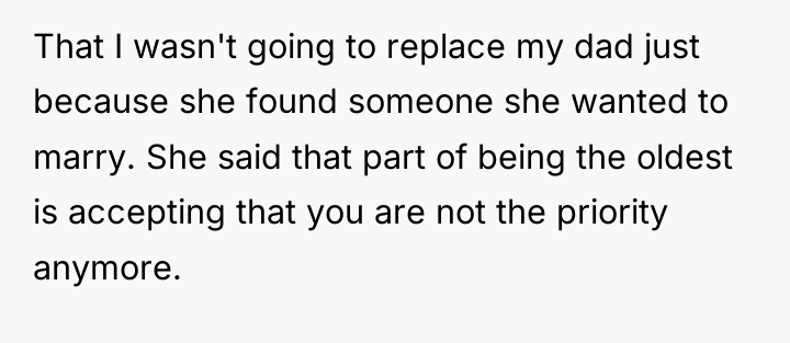 That I wasn't going to replace my dad just because...