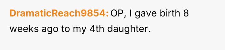 DramaticReach9854 OP, I gave birth 8 weeks ago to my...