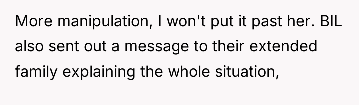 More manipulation, I won't put it past her. BIL also...