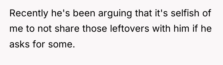 Recently he's been arguing that it's selfish of me to...