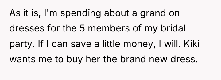 As it is, I'm spending about a grand on dresses...