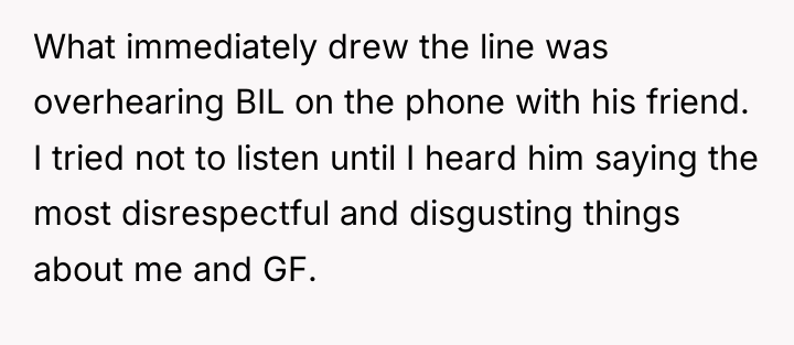 What immediately drew the line was overhearing BIL on the...