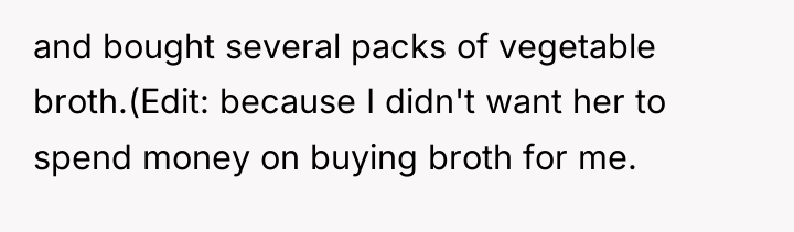 and bought several packs of vegetable broth.(Edit: because I didn't...