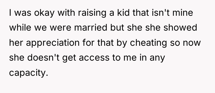 I was okay with raising a kid that isn't mine...