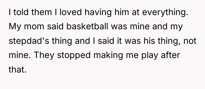 I told them I loved having him at everything. My...
