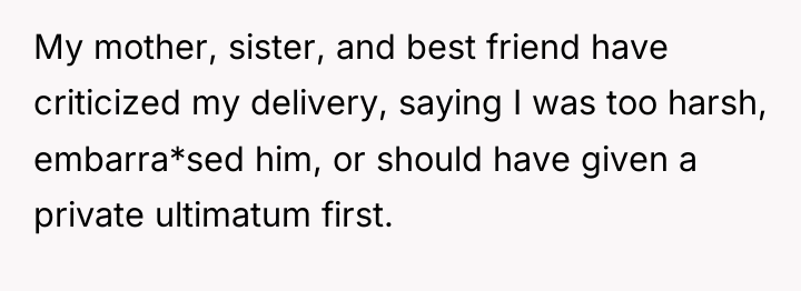 My mother, sister, and best friend have criticized my delivery,...