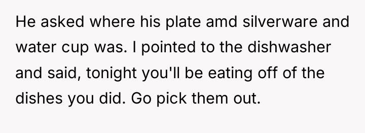 He asked where his plate amd silverware and water cup...