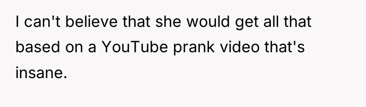 I can't believe that she would get all that based...