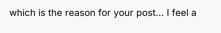 which is the reason for your post... I feel a