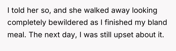 I told her so, and she walked away looking completely...