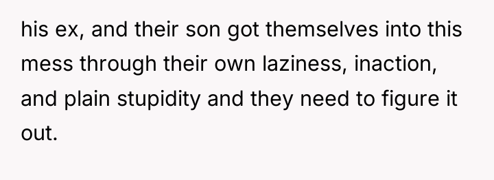 his ex, and their son got themselves into this mess...