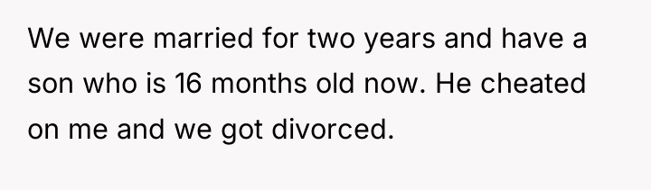 We were married for two years and have a son...