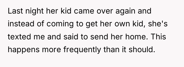 Last night her kid came over again and instead of...