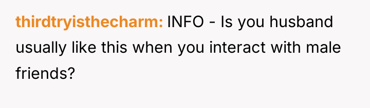 thirdtryisthecharm INFO - Is you husband usually like this when...