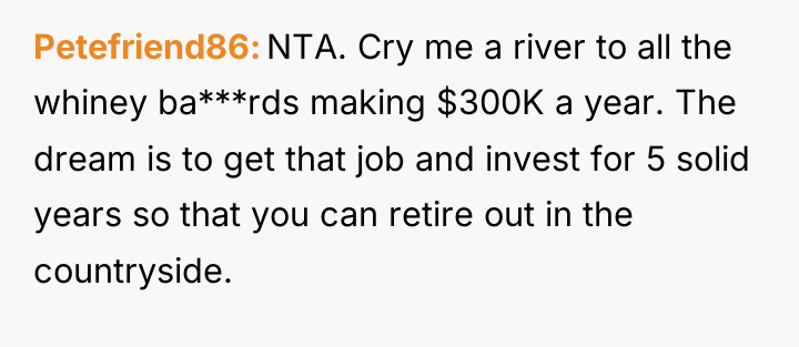 Petefriend86 NTA. Cry me a river to all the whiney...