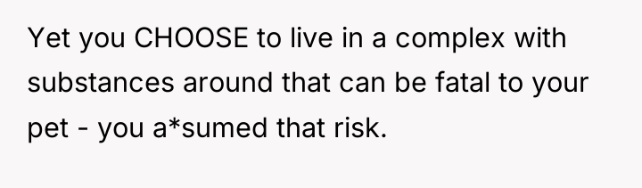 Yet you CHOOSE to live in a complex with substances...
