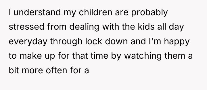 I understand my children are probably stressed from dealing with...