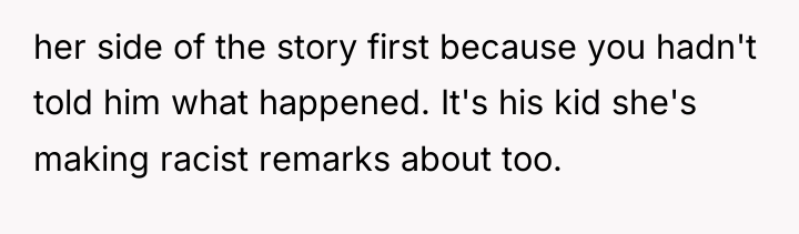 her side of the story first because you hadn't told...