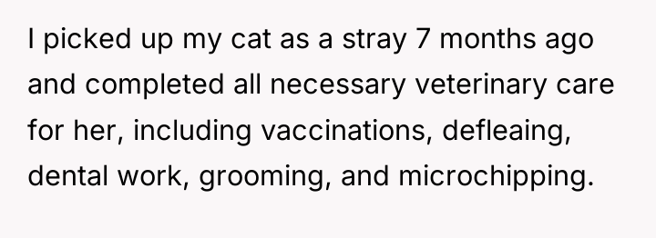 I picked up my cat as a stray 7 months...
