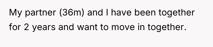 My partner (36m) and I have been together for 2...
