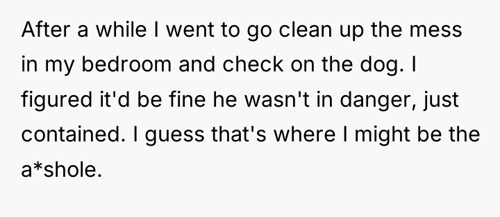 After a while I went to go clean up the...
