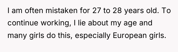 I am often mistaken for 27 to 28 years old....