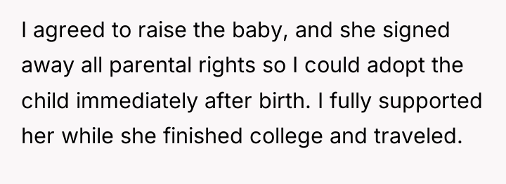 I agreed to raise the baby, and she signed away...